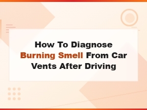 Diagnosing Burning Smell From Car Vents: Suspension Heat Sources After Driving
